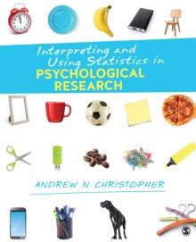 Interpreting and Using Statistics in Psychological Research