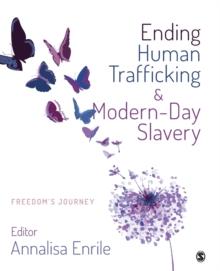 Ending Human Trafficking and Modern-Day Slavery : Freedom's Journey