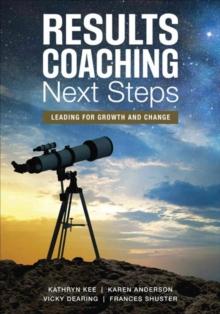 RESULTS Coaching Next Steps : Leading for Growth and Change