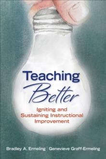 Teaching Better : Igniting and Sustaining Instructional Improvement