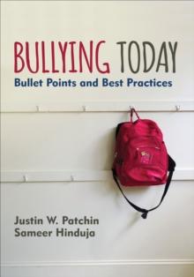 Bullying Today : Bullet Points and Best Practices