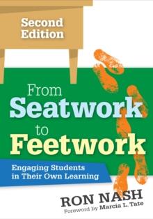 From Seatwork to Feetwork : Engaging Students in Their Own Learning