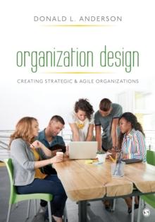 Organization Design : Creating Strategic & Agile Organizations