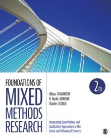 Foundations of Mixed Methods Research : Integrating Quantitative and Qualitative Approaches in the Social and Behavioral Sciences