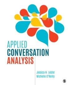 Applied Conversation Analysis : Social Interaction in Institutional Settings