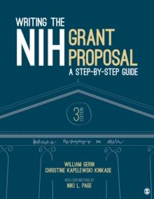 Writing the NIH Grant Proposal : A Step-by-Step Guide