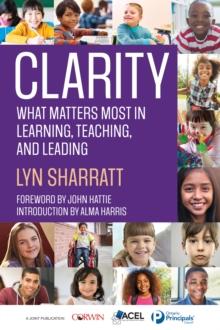 CLARITY : What Matters MOST in Learning, Teaching, and Leading