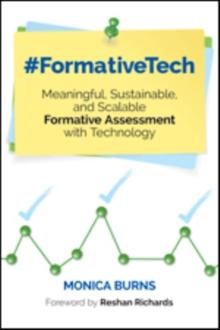 #FormativeTech : Meaningful, Sustainable, and Scalable Formative Assessment With Technology