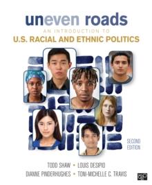 Uneven Roads : An Introduction to U.S. Racial and Ethnic Politics