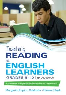 Teaching Reading to English Learners, Grades 6 - 12 : A Framework for Improving Achievement in the Content Areas