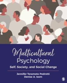 Multicultural Psychology : Self, Society, and Social Change