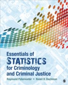 Essentials of Statistics for Criminology and Criminal Justice