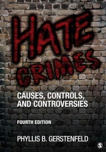 Hate Crimes : Causes, Controls, and Controversies