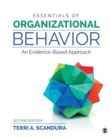 Essentials of Organizational Behavior : An Evidence-Based Approach