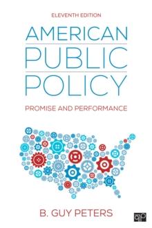 American Public Policy : Promise and Performance