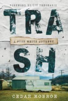 Trash : A Poor White Journey