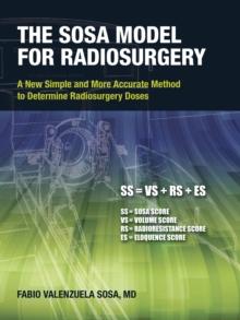 The Sosa Model for Radiosurgery : A New Simple and More Accurate Method to Determine Radiosurgery Doses