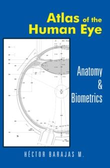 Atlas of the Human Eye : Anatomy & Biometrics