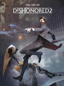 The Art Of Dishonored 2