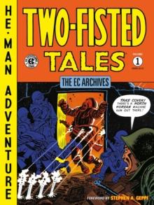 The Ec Archives: Two-fisted Tales Volume 1