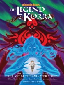 Legend Of Korra, The: The Art Of The Animated Series Book Two: Spirits (second Edition)