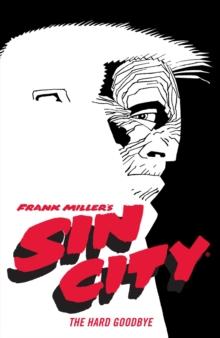 Frank Miller's Sin City Volume 1: The Hard Goodbye (fourth Edition)