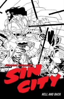 Frank Miller's Sin City Volume 7: Hell And Back (fourth Edit