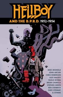 Hellboy And The B.p.r.d.: 1952-1954