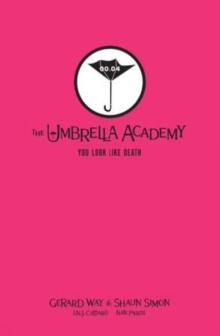 Tales From The Umbrella Academy: You Look Like Death Library Edition