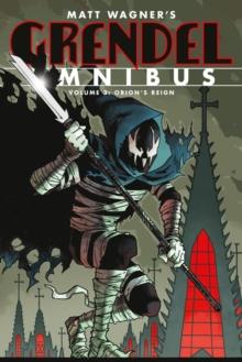 Grendel Omnibus Volume 3: Orion's Reign (second Edition)