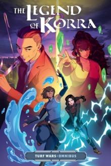 The Legend Of Korra: Turf Wars Omnibus