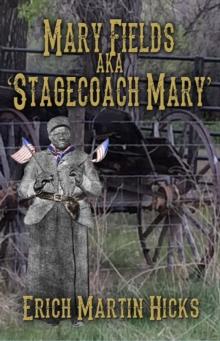 Mary Fields aka Stagecoach Mary