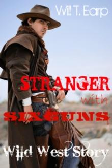 Stranger With Six-Guns: Wild West Story