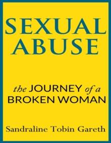 Sexual Abuse: The Journey of a Broken Woman