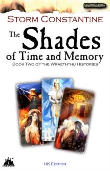 Shades of Time and Memory : The Wraeththu Histories, #2