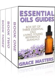 Essential Oils Guides: Box Set of Three Essential Oils Living Young Reference Manuals