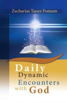 Daily Dynamic Encounters With God : Practical Helps For The Overcomers, #4