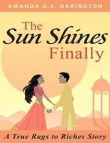 Sun Shines Finally - A true Rags to Riches Story