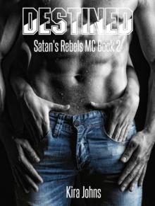 Destined : Satan's Rebels MC Series, #2