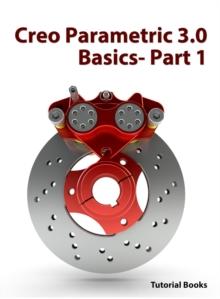 Creo Parametric 3.0 Basics - Part 1