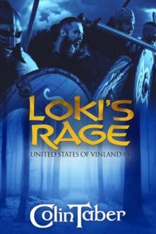 United States of Vinland: Loki's Rage : The Markland Settlement Saga, #3