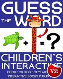 Children's Book: Guess the Word: Children's Interactive Book for Kids 5-8 Years Old