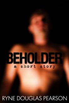 Beholder: A Short Story