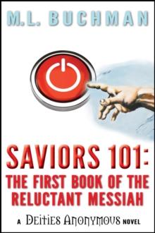 Saviors 101: the first book of the Reluctant Messiah