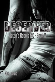 Deserved : Satan's Rebels MC Series, #3