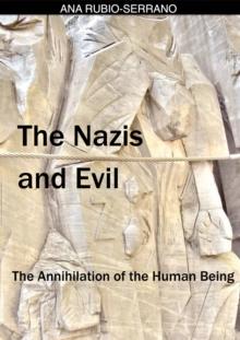 The Nazis and Evil: The Annihilation of the Human Being