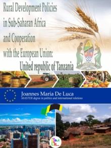 Rural Development Policies in Sub-Saharan Africa  and Cooperation with the European Union : United Republic of Tanzania