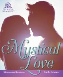 Mystical Love : 3 Paranormal Romances