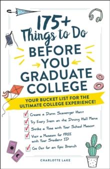 175+ Things to Do Before You Graduate College : Your Bucket List for the Ultimate College Experience!