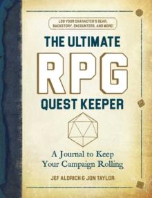 The Ultimate RPG Quest Keeper : A Journal to Keep Your Campaign Rolling